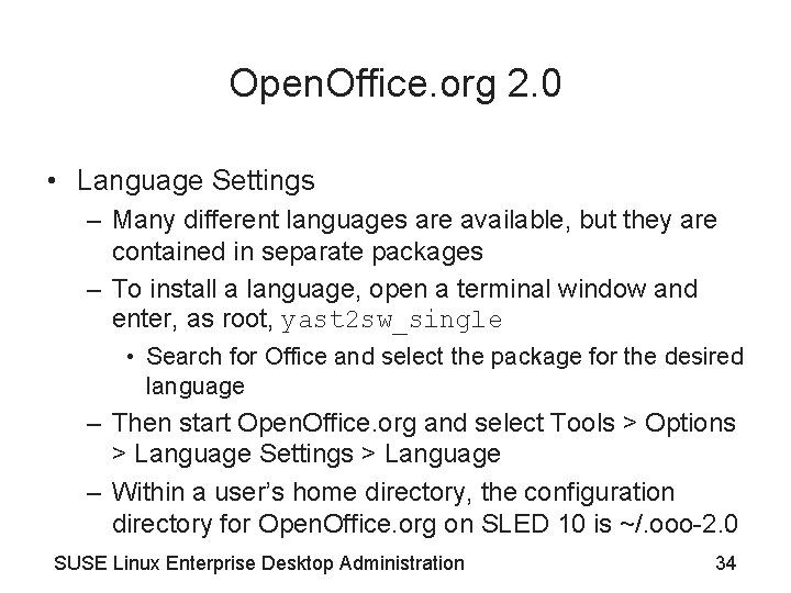 Open. Office. org 2. 0 • Language Settings – Many different languages are available,