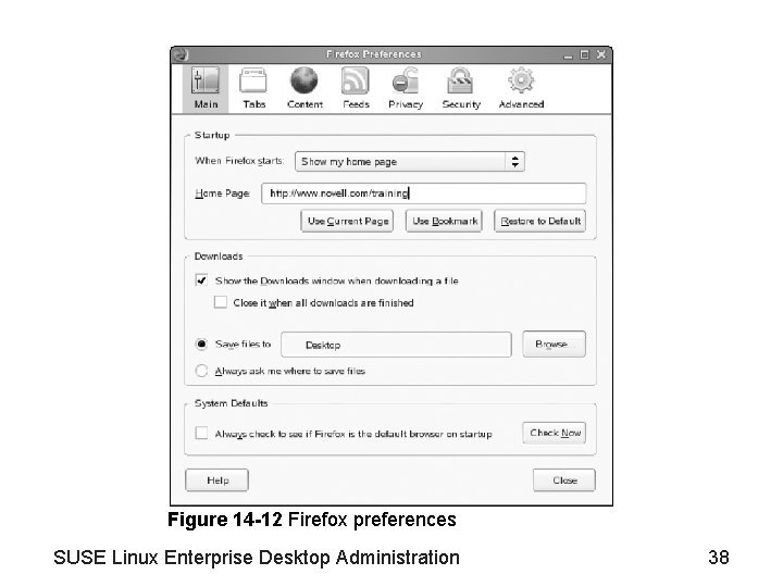 Figure 14 -12 Firefox preferences SUSE Linux Enterprise Desktop Administration 38 