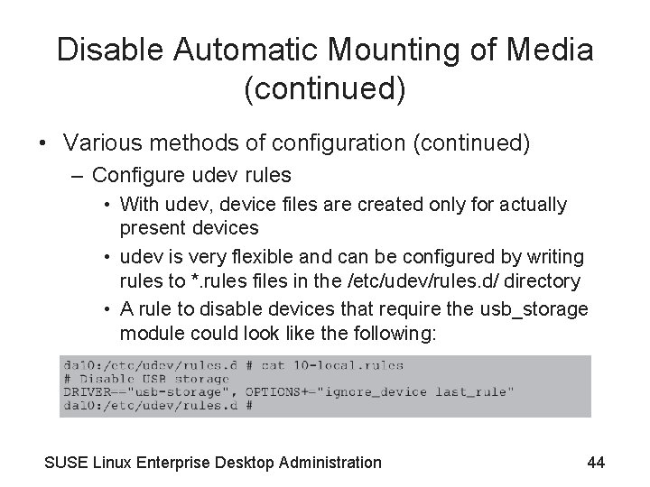 Disable Automatic Mounting of Media (continued) • Various methods of configuration (continued) – Configure