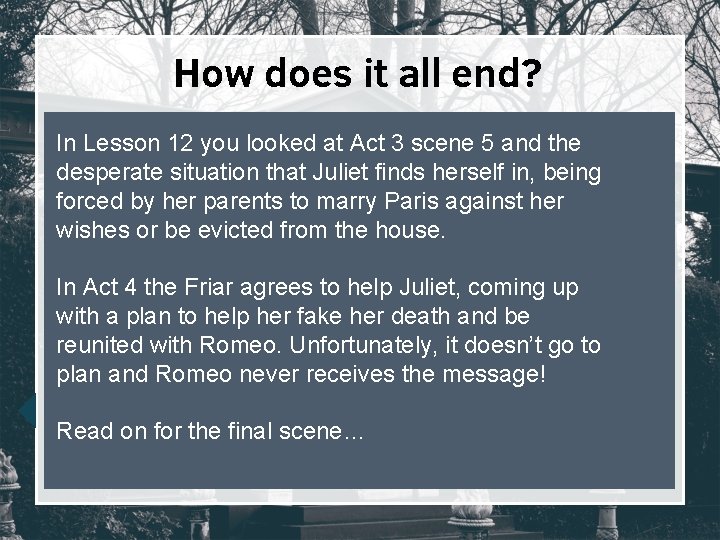 How does it all end? In Lesson 12 you looked at Act 3 scene How does it all end? In Lesson 12 you looked at Act 3 scene