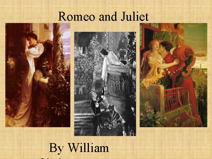 Romeo and Juliet By William 