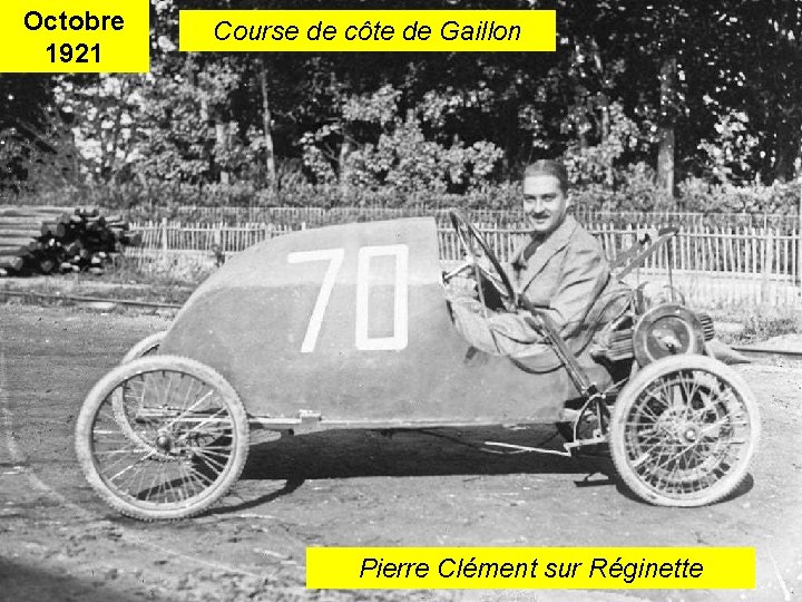Octobre 1921 Course de côte de Gaillon Pierre Clément sur Réginette 