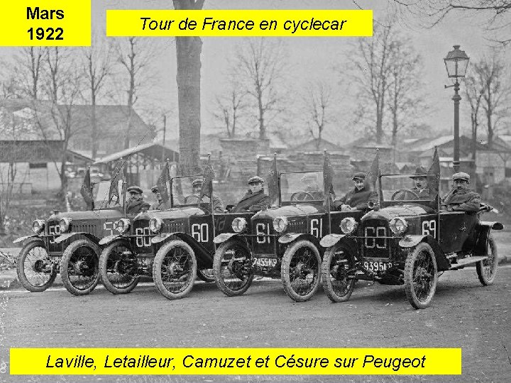 Mars 1922 Tour de France en cyclecar Laville, Letailleur, Camuzet et Césure sur Peugeot