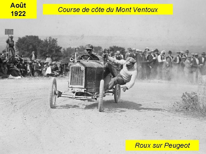 Août 1922 Course de côte du Mont Ventoux Roux sur Peugeot 