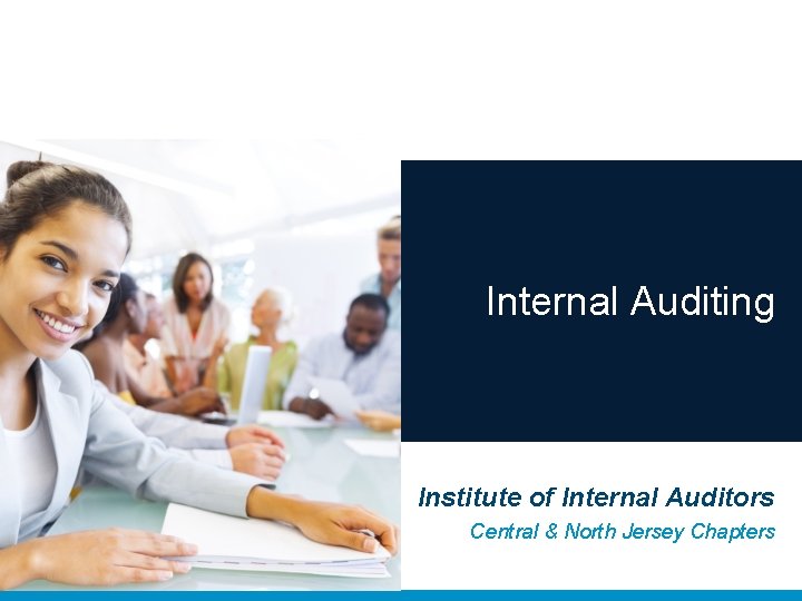 Internal Auditing Institute of Internal Auditors Central & North Jersey Chapters 