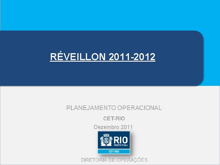 RÉVEILLON 2011 -2012 Dezembro 2011 