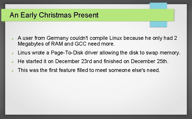 An Early Christmas Present A user from Germany couldn't compile Linux because he only
