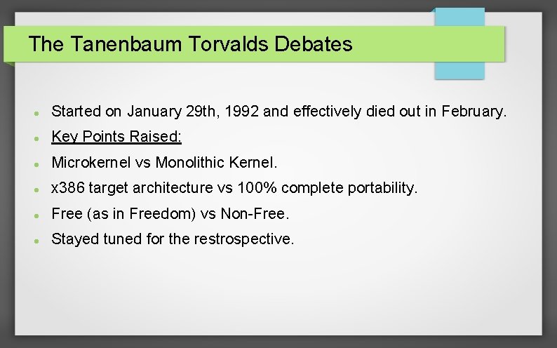 The Tanenbaum Torvalds Debates Started on January 29 th, 1992 and effectively died out