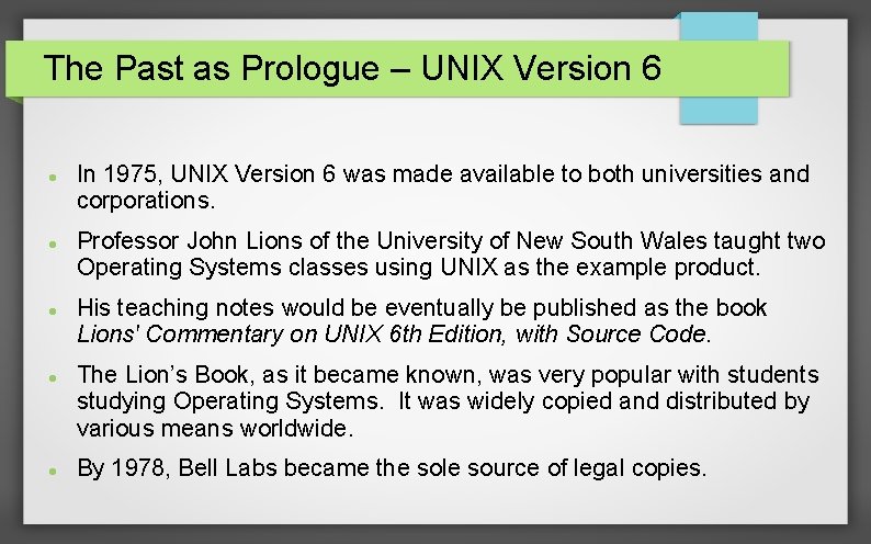 The Past as Prologue – UNIX Version 6 In 1975, UNIX Version 6 was