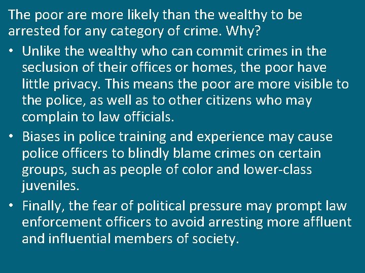 The poor are more likely than the wealthy to be arrested for any category