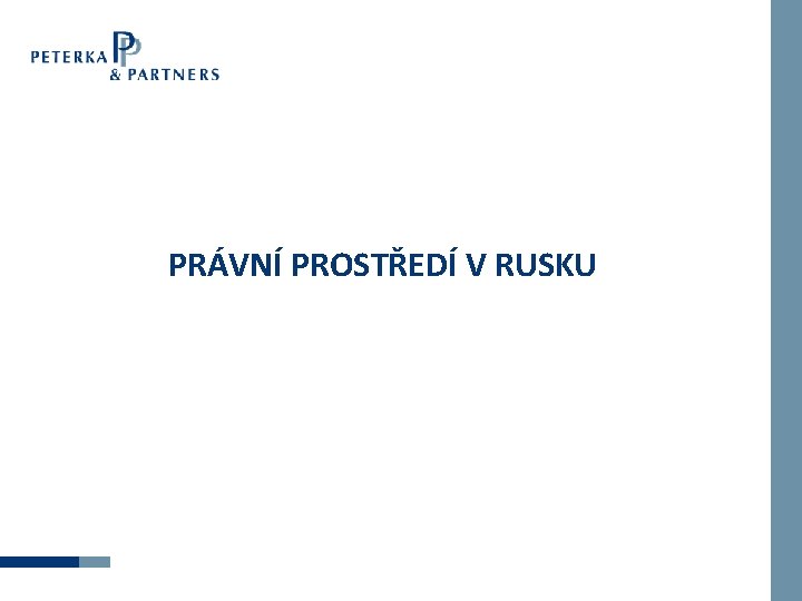 PRÁVNÍ PROSTŘEDÍ V RUSKU 