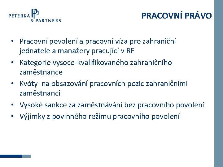 PRACOVNÍ PRÁVO • Pracovní povolení a pracovní víza pro zahraniční jednatele a manažery pracující