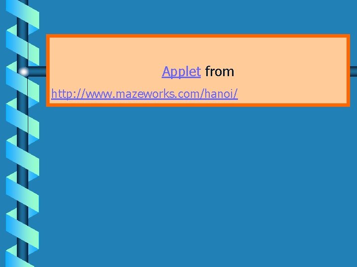 Applet from http: //www. mazeworks. com/hanoi/ 