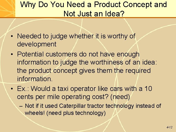 Why Do You Need a Product Concept and Not Just an Idea? • Needed