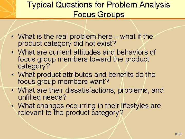 Typical Questions for Problem Analysis Focus Groups • What is the real problem here