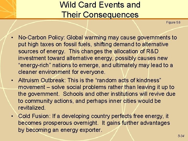 Wild Card Events and Their Consequences Figure 5. 6 • No-Carbon Policy: Global warming