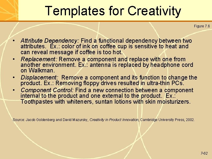 Templates for Creativity Figure 7. 6 • Attribute Dependency: Find a functional dependency between