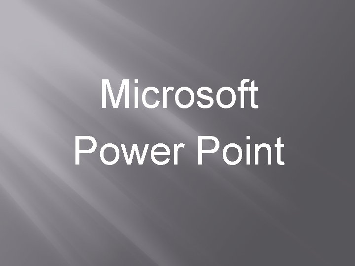 Microsoft Power Point 