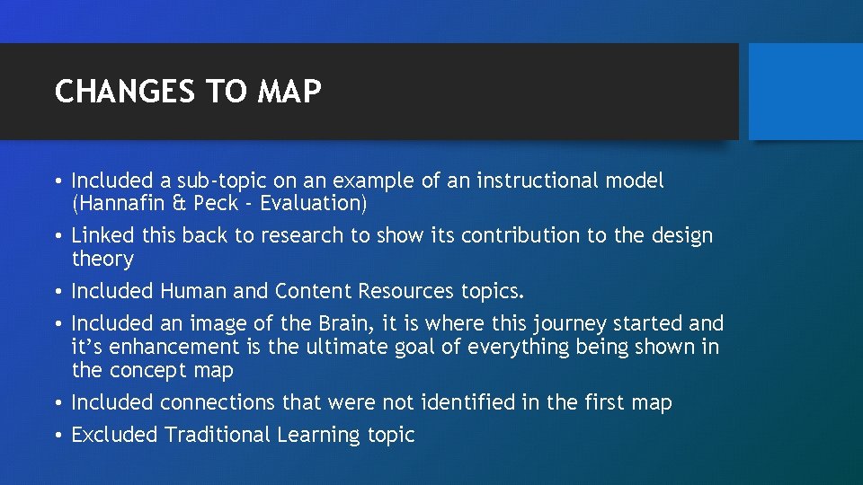 CHANGES TO MAP • Included a sub-topic on an example of an instructional model