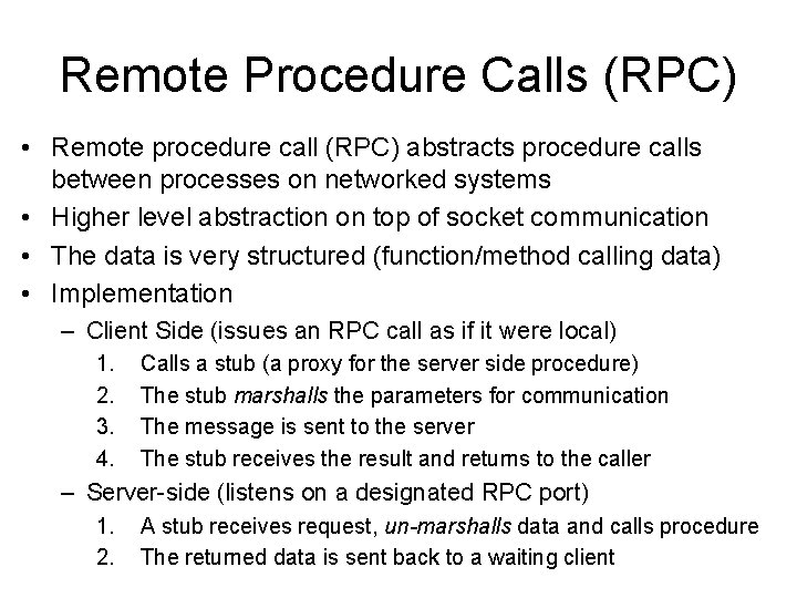 Remote Procedure Calls (RPC) • Remote procedure call (RPC) abstracts procedure calls between processes