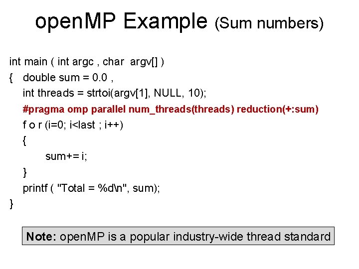 open. MP Example (Sum numbers) int main ( int argc , char argv[] )