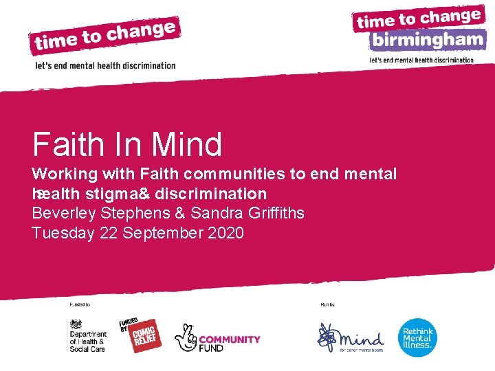 Section Title Faith In Mind Working with Faith communities to end mental s health