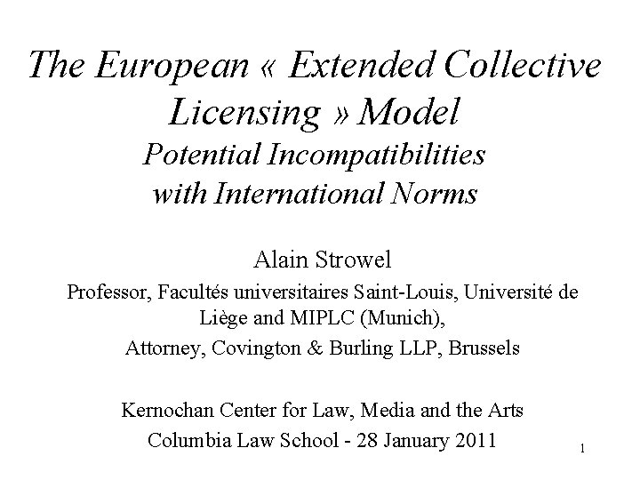 The European « Extended Collective Licensing » Model Potential Incompatibilities with International Norms Alain