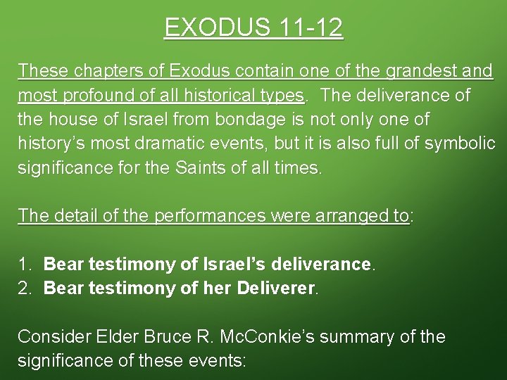 EXODUS 11 -12 These chapters of Exodus contain one of the grandest and most