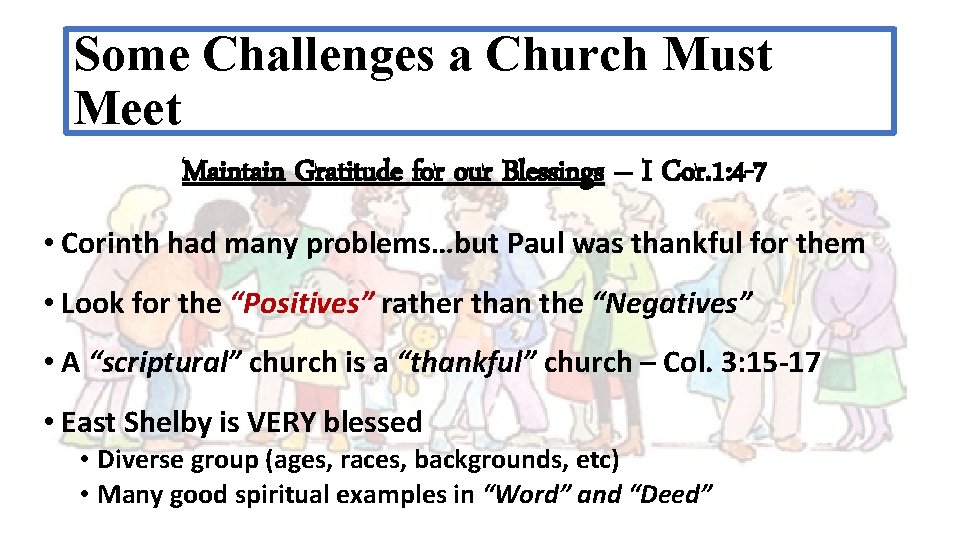 Some Challenges a Church Must Meet Maintain Gratitude for our Blessings – I Cor.