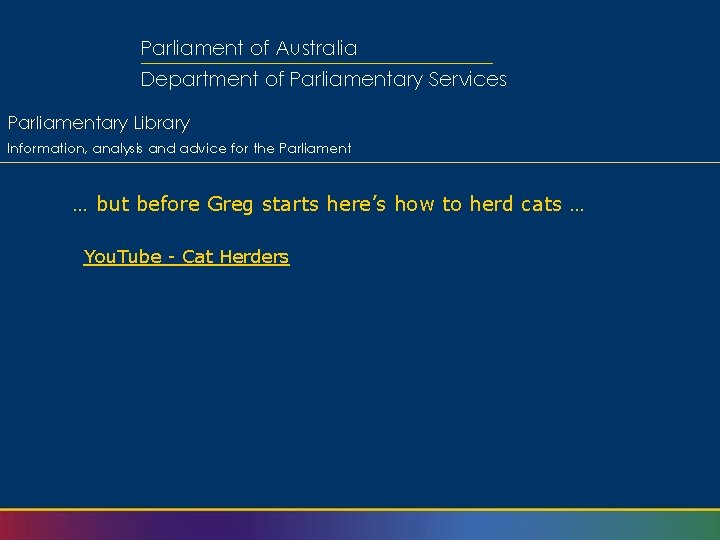 Parliament of Australia Department of Parliamentary Services Parliamentary Library Information, analysis and advice for