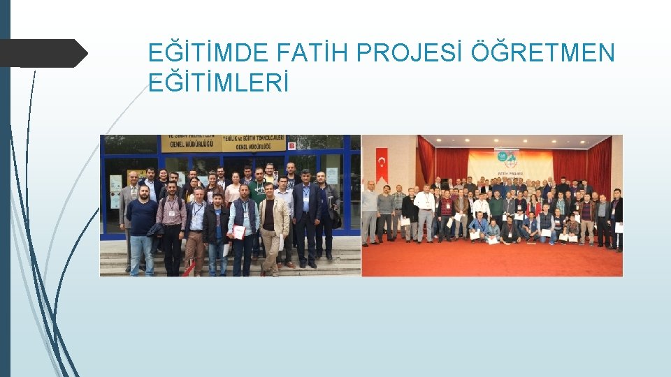 EĞİTİMDE FATİH PROJESİ ÖĞRETMEN EĞİTİMLERİ 