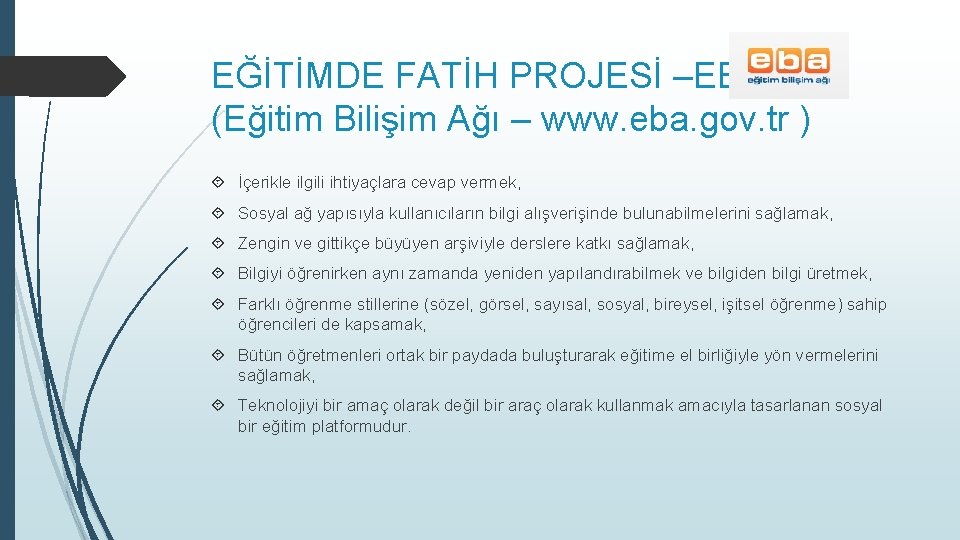 EĞİTİMDE FATİH PROJESİ –EBA (Eğitim Bilişim Ağı – www. eba. gov. tr ) İçerikle