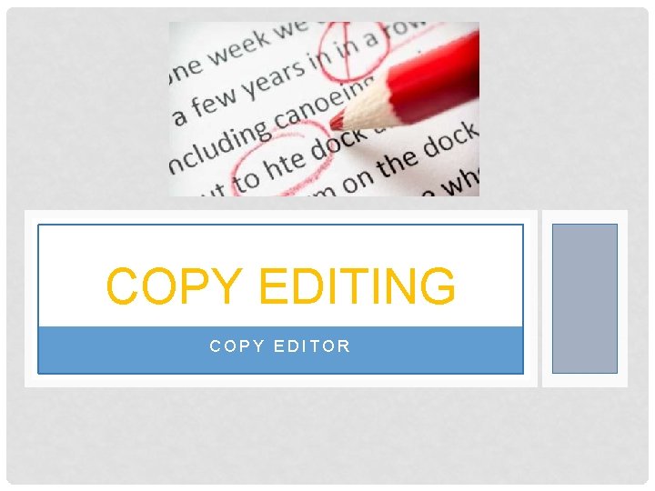 COPY EDITING COPY EDITOR 