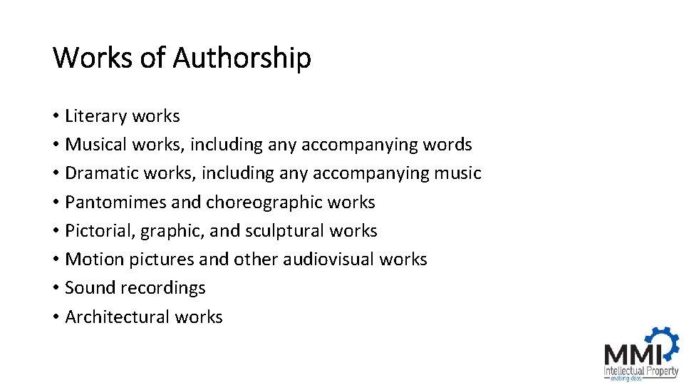 Works of Authorship • Literary works • Musical works, including any accompanying words •