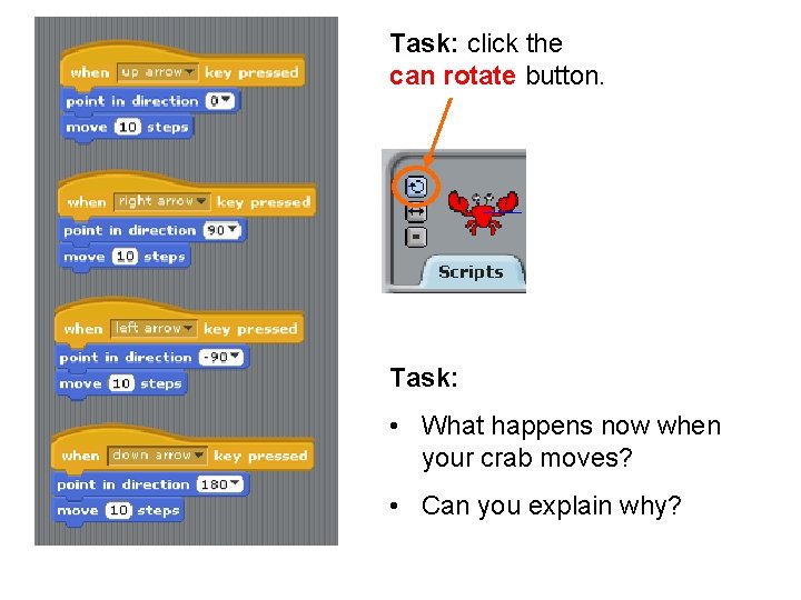 Task: click the can rotate button. Task: • What happens now when your crab