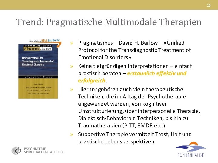 16 Trend: Pragmatische Multimodale Therapien » Pragmatismus – David H. Barlow – «Unified Protocol