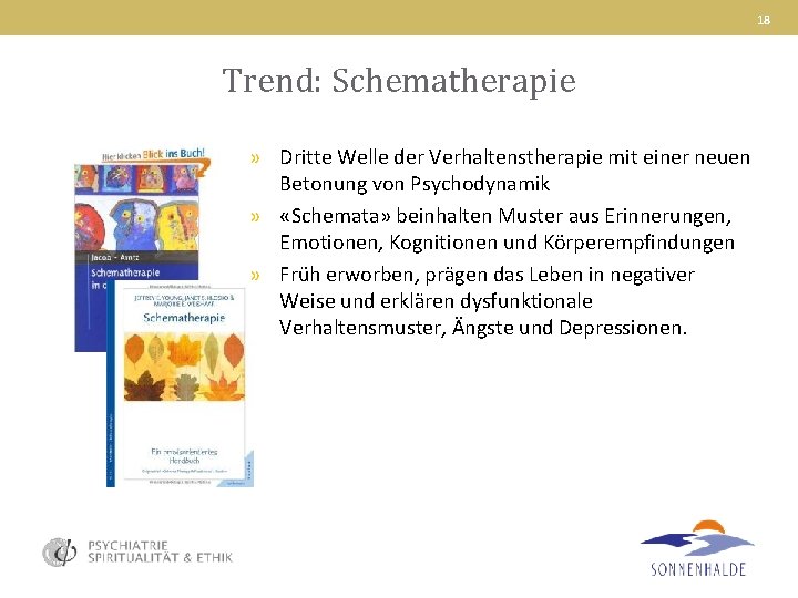 18 Trend: Schematherapie » Dritte Welle der Verhaltenstherapie mit einer neuen Betonung von Psychodynamik