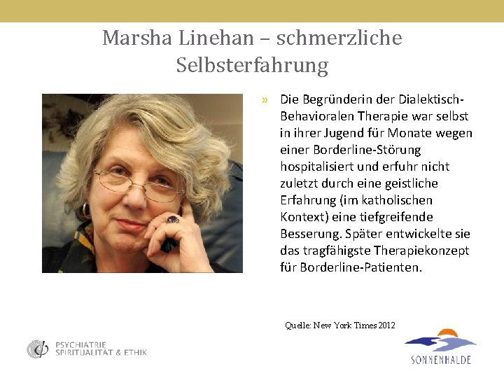 Marsha Linehan – schmerzliche Selbsterfahrung » Die Begründerin der Dialektisch. Behavioralen Therapie war selbst