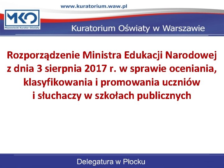 Rozporządzenie Ministra Edukacji Narodowej z dnia 3 sierpnia 2017 r. w sprawie oceniania, klasyfikowania