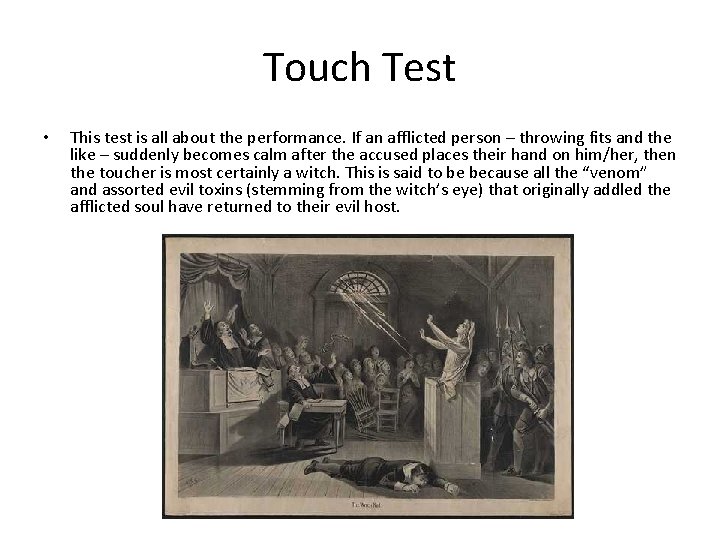 Touch Test • This test is all about the performance. If an afflicted person