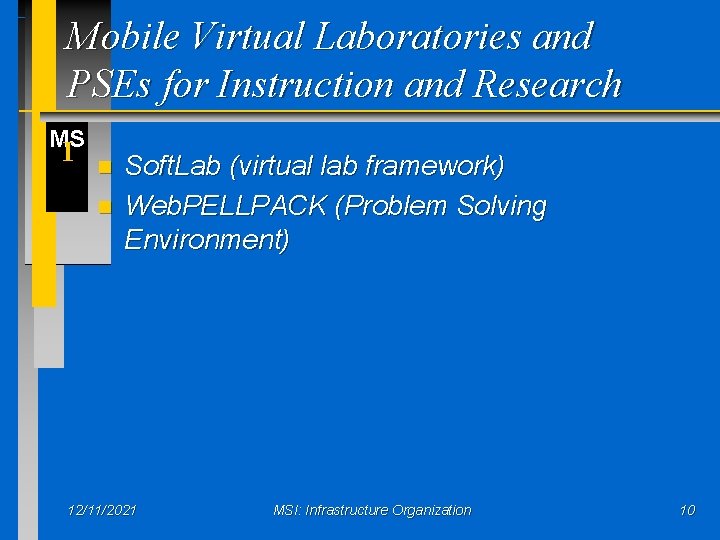 Mobile Virtual Laboratories and PSEs for Instruction and Research MS I n n Soft.