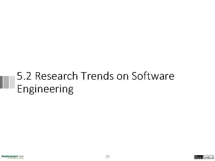 5. 2 Research Trends on Software Engineering 24 
