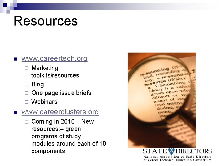 Resources n www. careertech. org Marketing toolkits/resources ¨ Blog ¨ One page issue briefs