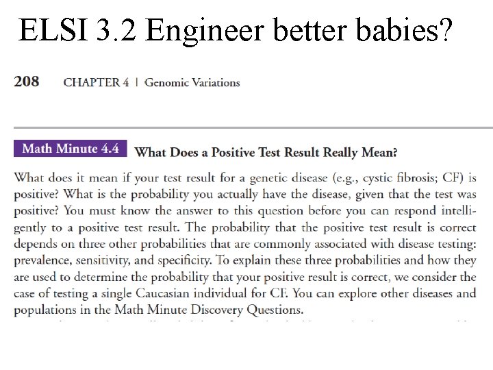 ELSI 3. 2 Engineer better babies? 
