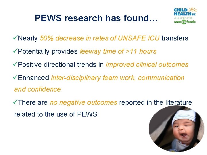 PEWS research has found… üNearly 50% decrease in rates of UNSAFE ICU transfers üPotentially