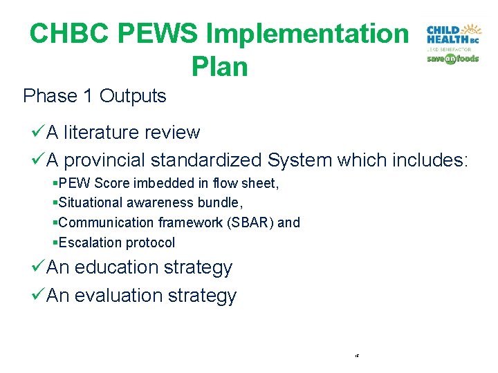 CHBC PEWS Implementation Plan Phase 1 Outputs üA literature review üA provincial standardized System