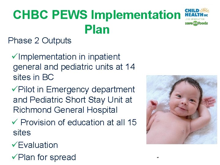 CHBC PEWS Implementation Plan Phase 2 Outputs üImplementation in inpatient general and pediatric units