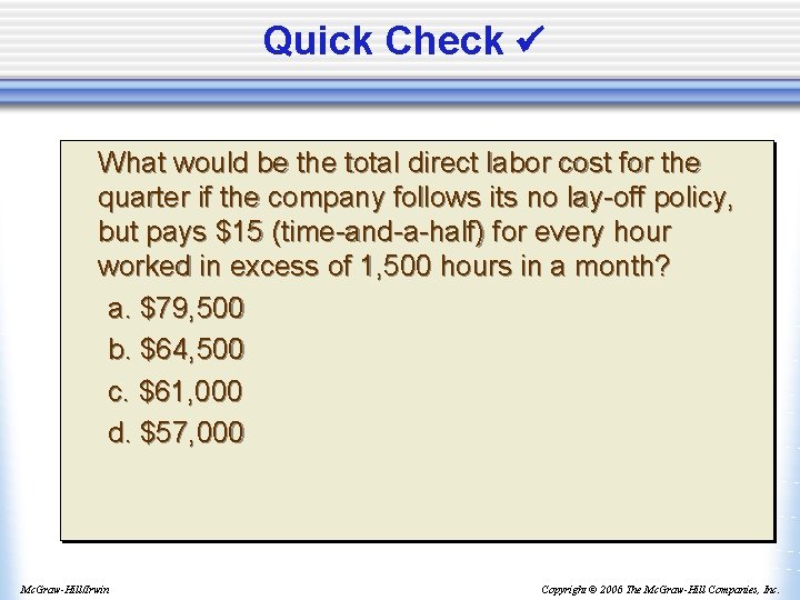 Quick Check What would be the total direct labor cost for the quarter if