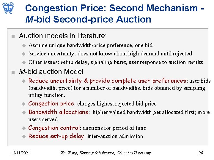 Congestion Price: Second Mechanism M-bid Second-price Auction n Auction models in literature: u u