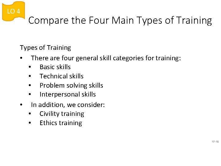 LO 4 Compare the Four Main Types of Training • There are four general